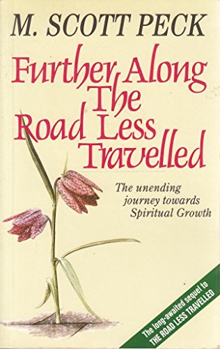 Imagen de archivo de Further Along the Road Less Travelled: The Unending Journey Towards Spiritual Growth a la venta por Save With Sam