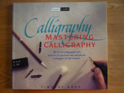 Beispielbild fr Mastering Calligraphy (Master crafts) zum Verkauf von WorldofBooks