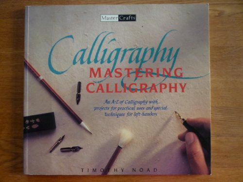 Stock image for Mastering Calligraphy (Master crafts) for sale by AwesomeBooks