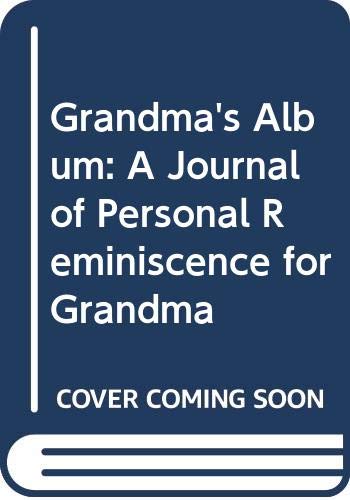Stock image for Grandma's Album: A Journal of Personal Reminiscence for Grandma for sale by AwesomeBooks