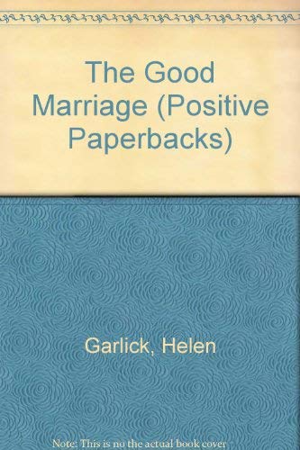 Beispielbild fr The Good Marriage (Positive Paperbacks) zum Verkauf von WorldofBooks