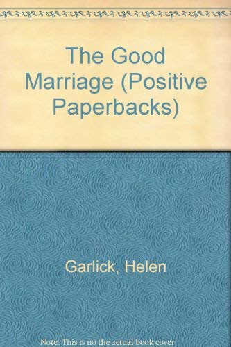 Stock image for The Good Marriage (Positive Paperbacks) for sale by AwesomeBooks