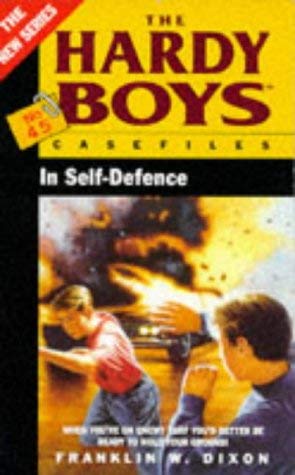 The Hardy Boys 45: In Self-defence (The Hardy Boys Casefiles) (9780671716356) by Dixon, Franklin W.