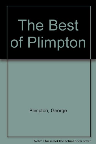 9780671717384: The Best of Plimpton