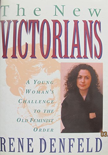 Imagen de archivo de The New Victorians: Why Young People are Abandoning the Women's Movement a la venta por WorldofBooks