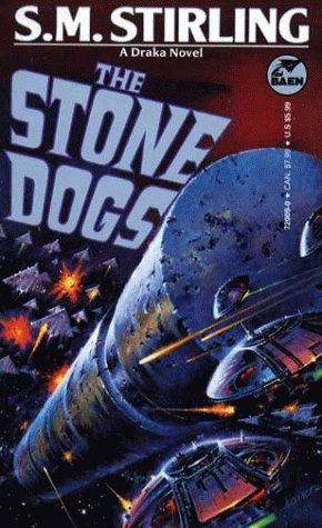 Stone Dogs (Draka #3) (9780671720094) by Stirling, S.M.