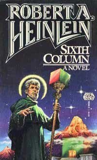 Sixth Column (9780671720261) by Robert A Heinlein