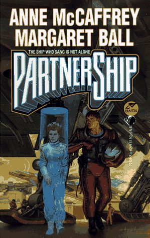 Beispielbild fr PartnerShip: The Ship Who Sang is Not Alone zum Verkauf von Once Upon A Time Books