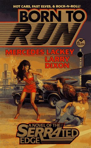 Born to Run (9780671721107) by Lackey, Mercedes; Dixon, Larry