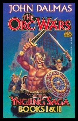 Imagen de archivo de The Orc Wars: The Yngling Saga, Books I & II a la venta por HPB-Emerald