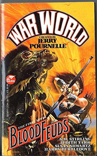 Blood Feuds (War World) (9780671721503) by Jerry Pournelle; S. M. Stirling; Judith Tarr; Susan Schwartz; Harry Turtledove