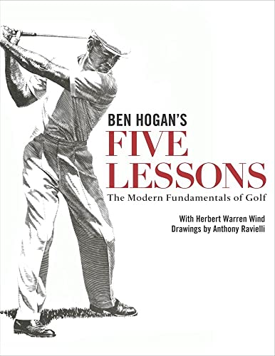Ben Hogan's Five Lessons: The Modern Fundamentals of Golf - Ben Hogan; Herbert Warren Wind