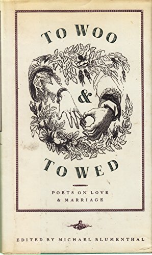 Imagen de archivo de To Woo and to Wed: Poets on Love & Marriage a la venta por SecondSale