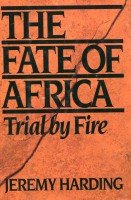 The Fate of Africa: Trail By Fire