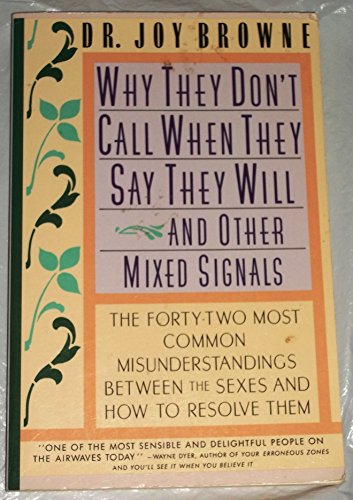 Imagen de archivo de Why They Don't Call When They Say They Will and Other Mixed Signals a la venta por Wonder Book