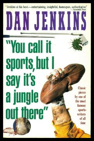 Beispielbild fr You Call It Sports, but I Say It's a Jungle Out There zum Verkauf von Wonder Book