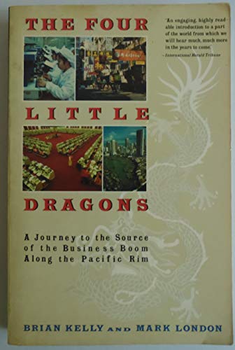 9780671725020: Four Little Dragons, The: Inside Korea, Taiwan, Hong Kong and Singapore at the Dawn of the Pacific Century (A Touchstone book) [Idioma Ingls]
