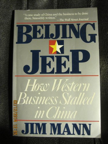 Beispielbild fr Beijing Jeep: The Short, Unhappy Romance of American Business in China zum Verkauf von BooksRun