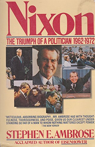 Imagen de archivo de Nixon : The Triumph of a Politician, 1962-1972 a la venta por Better World Books: West