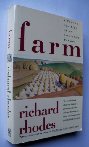 Farm: A Year in the Life of an American Farmer (9780671725075) by Rhodes, Richard