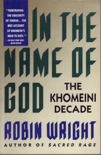 Imagen de archivo de In the Name of God: The Khomeini Decade a la venta por Wonder Book