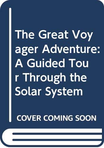 9780671725396: The Great Voyager Adventure: A Guided Tour Through the Solar System