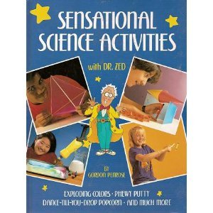 Sensational Science Activities with Dr Zed (9780671725525) by Gordon Penrose