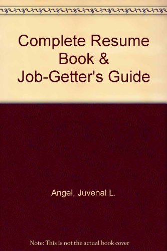 Imagen de archivo de Complete Resume Book and Job Getter's Guide: Complete Resume Book and Job Getter's Guide a la venta por ThriftBooks-Atlanta