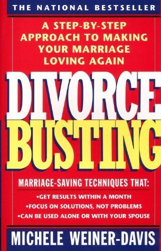 Stock image for Divorce Busting : A Revolutionary and Rapid Program for "Staying Together" for sale by Better World Books