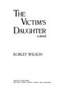 Imagen de archivo de The Victim's Daughter: A Novel a la venta por UHR Books