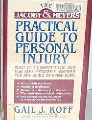 9780671726836: The Jacoby & Meyers Practical Guide to Personal Injury