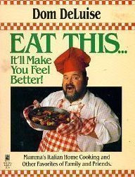 Imagen de archivo de Eat This It'll Make You Feel Better a la venta por ThriftBooks-Dallas