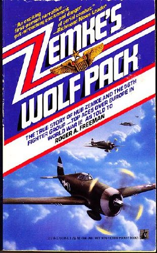 9780671727147: Zemke's Wolf Pack: The True Story of Hub Zemke and the 56th Fighter Group