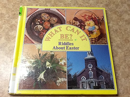 Imagen de archivo de Riddles About Easter (What Can It Be Series) a la venta por Booksavers of MD