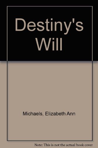 Destiny's Will (9780671727291) by Michaels, Kasey