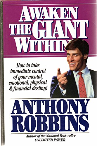 Imagen de archivo de Awaken the Giant Within: How to Take Immediate Control of Your Mental, Emotional, Physical & Financial Destiny! a la venta por Your Online Bookstore