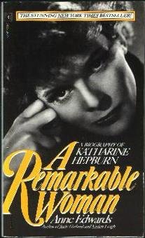 A Remarkable Woman: A Biography of Katharine Hepburn (9780671727567) by Anne Edwards