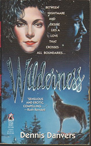 Wilderness - Dennis Danvers