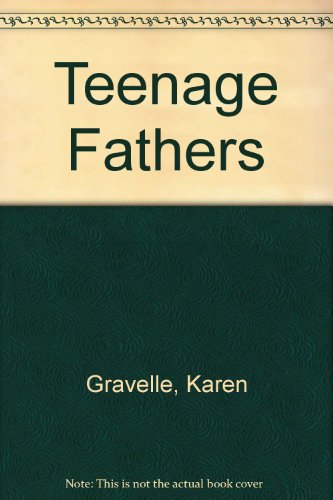 Teenage Fathers - Gravelle, Karen
