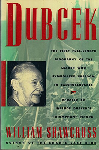Beispielbild fr Dubcek: The first full-length biography of the leader who symbolized freedom in Czechoslovakia zum Verkauf von Wonder Book
