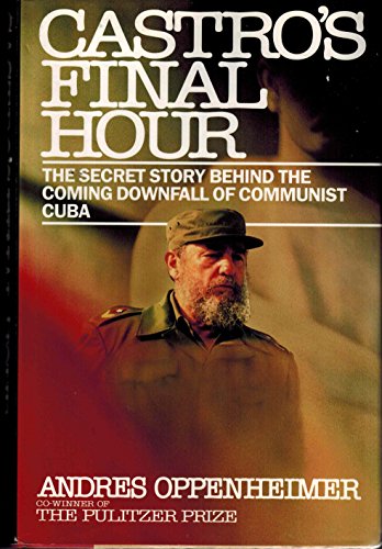 Stock image for Castro's Final Hour: The Secret Story Behind the Coming Downfall of Communist Cuba for sale by HPB-Emerald