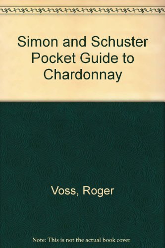 Imagen de archivo de Simon and Schuster Pocket Guide to Chardonnay a la venta por Ergodebooks