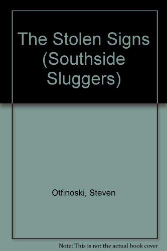 SOUTHSIDE SLUGGERS: THE STOLEN SIGNS