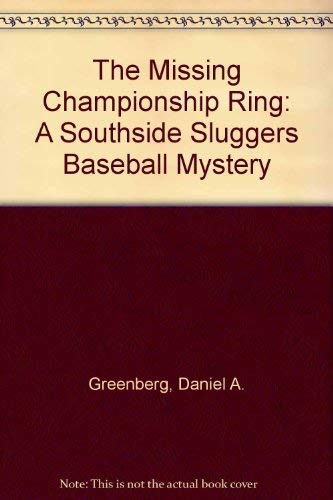 Stock image for SOUTHSIDE SLUGGERS: THE MISSING CHAMPSHIP RING for sale by Wonder Book