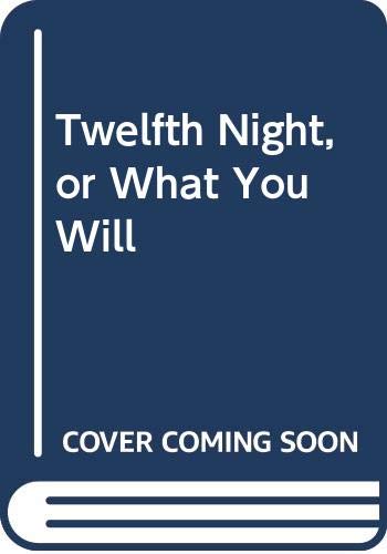 Beispielbild fr Twelfth Night, or What You Will zum Verkauf von The Book Cellar, LLC