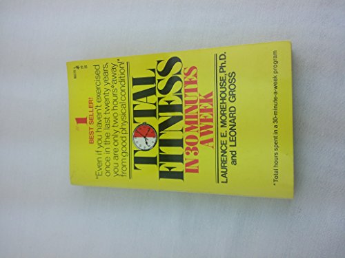 Stock image for Total Fitness in 30 Minutes a Week: Total Fitness in 30 Minutes a Week for sale by ThriftBooks-Atlanta