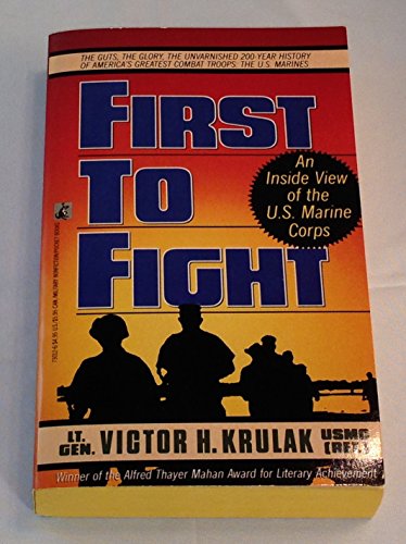 Beispielbild fr First to Fight : View of the U. S. Marines zum Verkauf von Better World Books