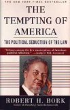 Imagen de archivo de The Tempting of America: The Political Seduction of the Law a la venta por BookHolders