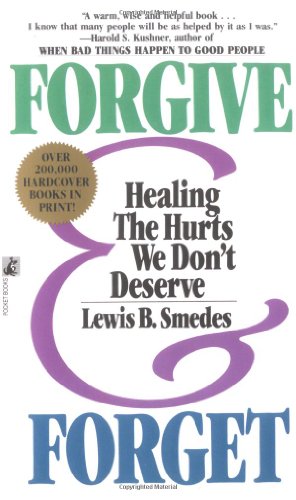 9780671730307: Forgive and Forget: Healing the Hurts We Don't Deserve