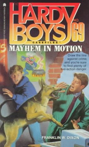 Stock image for Mayhem in Motion (Hardy Boys Casefiles, No. 69) for sale by Ergodebooks